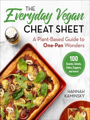 cover image of The Everyday Vegan Cheat Sheet: a Plant-Based Guide to One-Pan Wonders